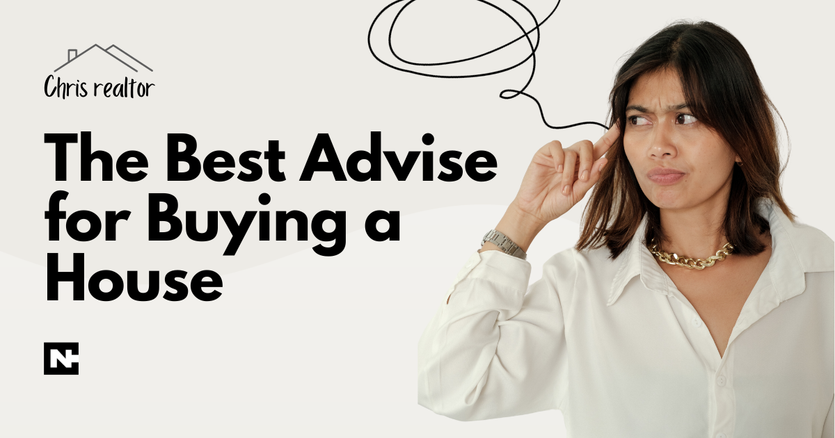 The Best Advice for Buying a House